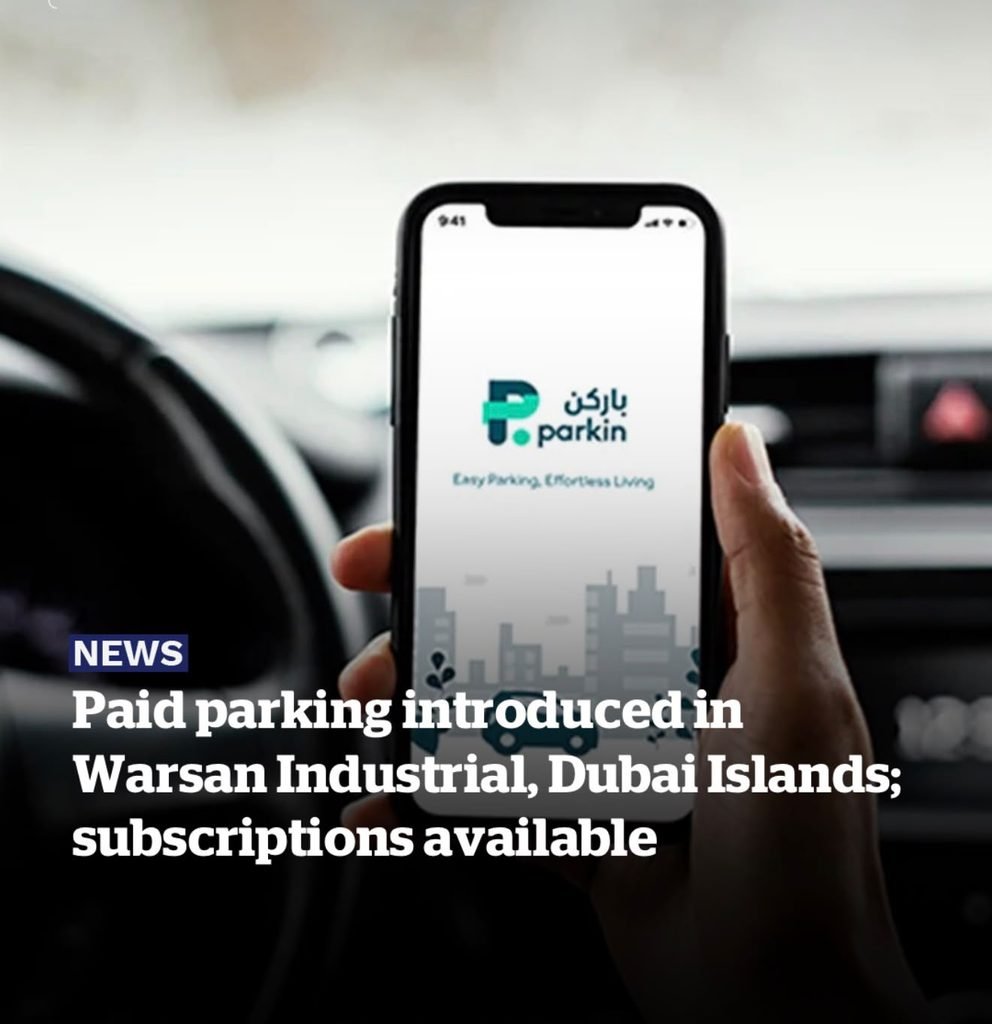 Dubai parking operator Parkin introduces paid parking in two new zones including Warsan Industrial Area under code 622T at Dh4.20 per hour.